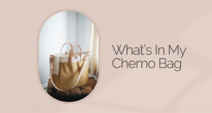What's In My Chemo Bag