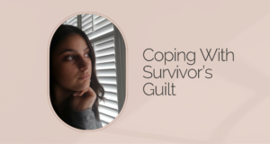 Coping with Survivor's Guilt
