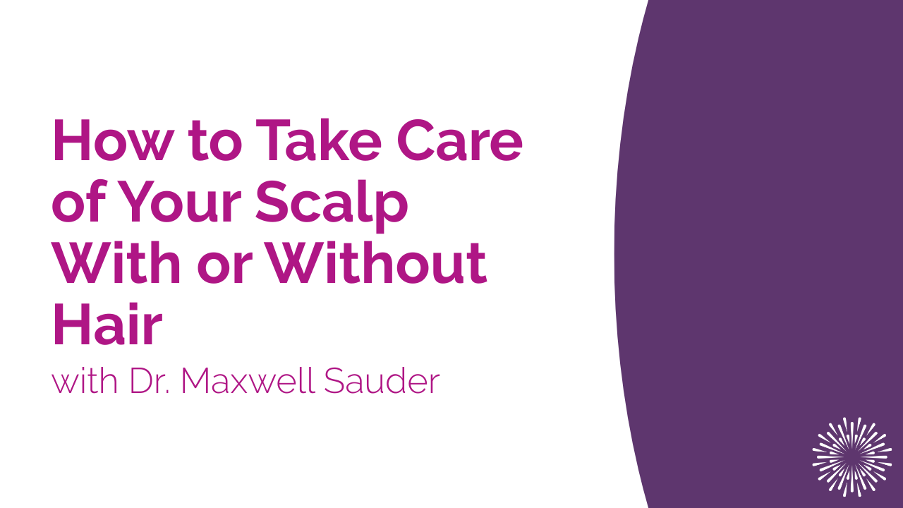 YouTube thumbnail graphic titled ‘How to Take Care of Your Scalp With or Without Hair'.