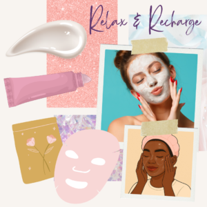 Relax and Recharge collage featuring face masks, skincare products, and calming self-care images promoting rest, wellness, and skincare routines.