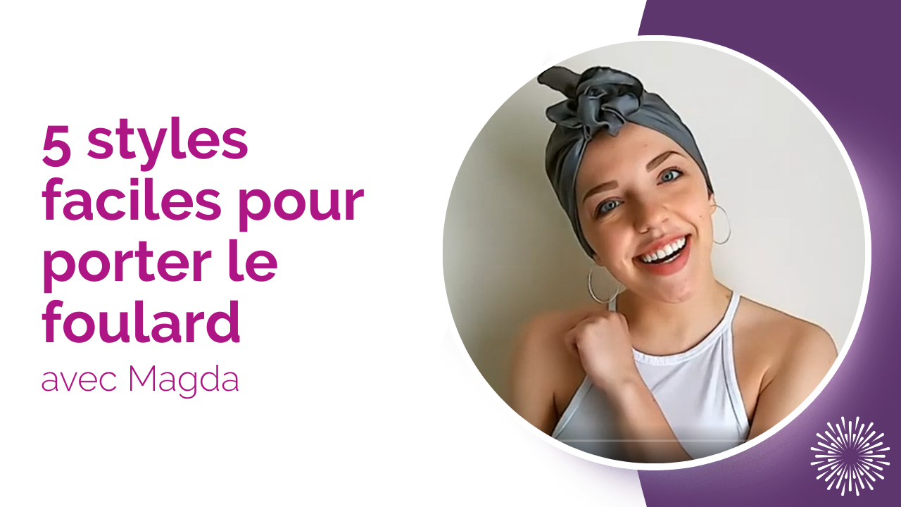 5 styles faciles pour porter le foulard avec Magda