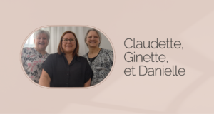 Claudette, Ginette, et Danielle